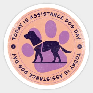 Today is Assistance Dog Day Badge Sticker